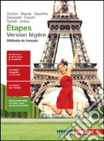 Ã‰tapes lÃ©ger. MÃ©thode de franÃ§ais. Con fascicolo civiltÃ . Per le Scuole superiori. Con e-book. Con espansione online libro usato