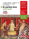 In partes tres. Per le Scuole superiori. Con e-book. Con espansione online. Vol. 2: L'età di Augusto libro