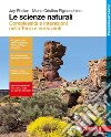 Scienze naturali. Complessità e interazioni nella Terra e nei viventi. Per le Scuole superiori. Con Contenuto digitale (fornito elettronicamente) (Le) libro