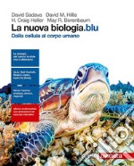 La nuova biologia.blu. Dalla cellula al corpo uman libro usato