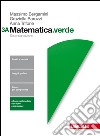 Matematica.verde. Per le Scuole superiori. Con Con libro