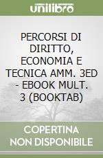 PERCORSI DI DIRITTO, ECONOMIA E TECNICA AMM. 3ED - EBOOK MULT. 3 (BOOKTAB) libro