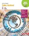 Take Action! Vol. unico. Per le Scuole superiori. Con e-book. Con espansione online libro
