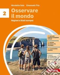 Osservare il mondo. Per la Scuola media. Vol. 2: Regioni e Stati europei libro