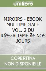 MIROIRS  - EBOOK MULTIMEDIALE VOL. 2 DU RÃ‰ALISME Ã€ NOS JOURS libro