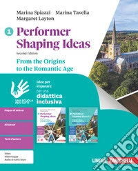 Performer shaping ideas. Idee per imparare. Per le Scuole superiori. Vol. 1: From the Origins to the Romantic Age libro