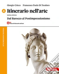 Itinerario nell'arte. Versione arancione plus. Con Museo. Per le Scuole superiori. Vol. 4: Dal Barocco al Postimpressionismo libro
