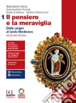 Pensiero e la meraviglia. Ediz. rossa. Con Filosofia per l'Agenda 2030. Per le Scuole superiori. Con e-book. Con espansione online. Con Libro: Filosofia x ag.2030 (Il). Vol. 1: Dalle origini al tardo Medioevo libro usato