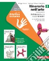 Itinerario nell'arte. Ediz. verde. Idee per imparare. Per le Scuole superiori. Vol. 3: Dall'età dei Lumi ai giorni nostri libro