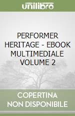 PERFORMER HERITAGE - EBOOK MULTIMEDIALE VOLUME 2 libro