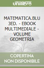 MATEMATICA.BLU 3ED. - EBOOK MULTIMEDIALE - VOLUME GEOMETRIA libro