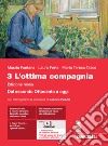 Ottima compagnia. Ediz. rossa. Per le Scuole superiori. Con espansione online (L'). Vol. 3: Dal secondo Ottocento a oggi libro