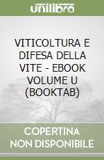 VITICOLTURA E DIFESA DELLA VITE - EBOOK VOLUME U (BOOKTAB) libro