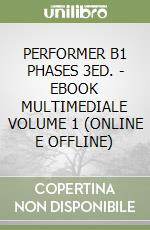 PERFORMER B1 PHASES 3ED. - EBOOK MULTIMEDIALE VOLUME 1 (ONLINE E OFFLINE)