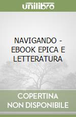 NAVIGANDO - EBOOK EPICA E LETTERATURA libro