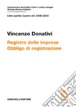 ART. 2188-2202. Registro delle imprese. Obbligo di registrazione libro