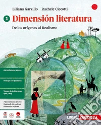 Dimensión literatura. Per le Scuole superiori. Vol. 1: De los orígenes al Realismo libro
