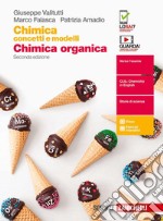 Chimica: concetti e modelli. Chimica organica. Per le Scuole superiori. Con Contenuto digitale (fornito elettronicamente) libro