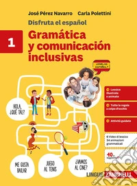 Disfruta el español Gramática y comunicación inclusivas. Per le Scuole superiori. Vol. 1 libro