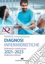 Diagnosi infermieristiche. Definizioni e classificazioni 2021-2023. NANDA international. Con Contenuto digitale (fornito elettronicamente)