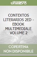 CONTEXTOS LITERARIOS 2ED  - EBOOK MULTIMEDIALE VOLUME 2 libro