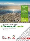 Chimica più.verde. Per le Scuole superiori. Con e-book. Con espansione online. Vol. 2 libro