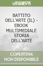 BATTITO DELL'ARTE (IL) - EBOOK MULTIMEDIALE STORIA DELL'ARTE libro
