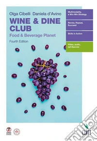 Wine & dine club food & beverage planet. Per le Scuole superiori. Con espansione online libro