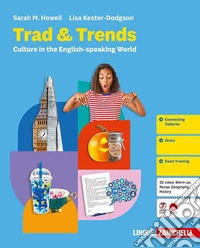 Trad & trends culture in the English-speaking world. Per le Scuole superiori libro