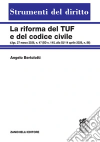 La riforma del TUF e del Codice civile