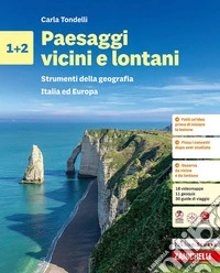 Paesaggi vicini e lontani. Per la Scuola media. Vol. 1-2: Strumenti della geografia. Italia ed Europa libro