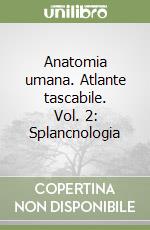 Anatomia umana. Atlante tascabile. Vol. 2: Splancnologia