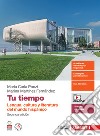 Tu tiempo. Lengua, cultura y literatura del mundo hispánico. Per le Scuole superiori. Con espansione online libro