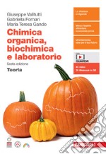 Chimica organica, biochimica e laboratorio. Teoria. Per le Scuole superiori. Con e-book libro