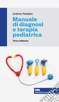 Manuale di diagnosi e terapia pediatrica. Con e-book libro