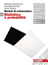 Moduli di matematica. Modulo Alfa-Beta: Statistica e probabilità. Per le Scuole superiori. Con e-book libro