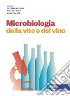 Microbiologia della vite e del vino. Con e-book libro