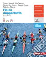 Fisica dappertutto. Per le Scuole superiori. Con e-book libro