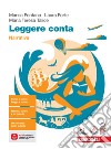 Leggere conta. Narrativa. Per le Scuole superiori. Con espansione online libro