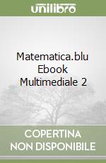 Matematica.blu Ebook Multimediale 2 libro