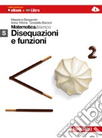 Matematica.bianco. Modulo S: Disequazioni e funzio libro