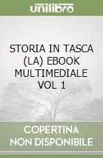 STORIA IN TASCA (LA)  EBOOK MULTIMEDIALE VOL  1 libro