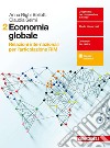 Economia globale. Relazioni internazionali per l'articolazione RIM. Per le Scuole superiori. Con aggiornamento online. Vol. 2 libro