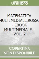 MATEMATICA MULTIMEDIALE.ROSSO - EBOOK MULTIMEDIALE - VOL. 2 libro