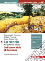 La storia. Progettare il futuro. Idee per imparare libro