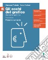 Occhi del grafico. Per il quinto anno delle Scuole superiori (Gli). Vol. B: Discipline grafiche libro di Federle Giovanni Stefani Carla