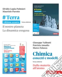 #Terra. Ediz. azzurra. Il nostro pianeta. La dinamica esogena. Con Chimica Concetti e modelli: dalla materia all'atomo. Per le Scuole superiori libro