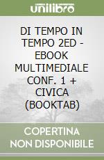 DI TEMPO IN TEMPO 2ED - EBOOK MULTIMEDIALE CONF.  1 + CIVICA (BOOKTAB) libro