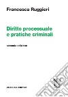 Diritto processuale e pratiche criminali-La Riforma Cartabia del processo penale (di S. Marcolini) libro