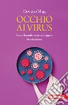 Occhio ai virus. Capire le pandemie per sconfiggerle libro